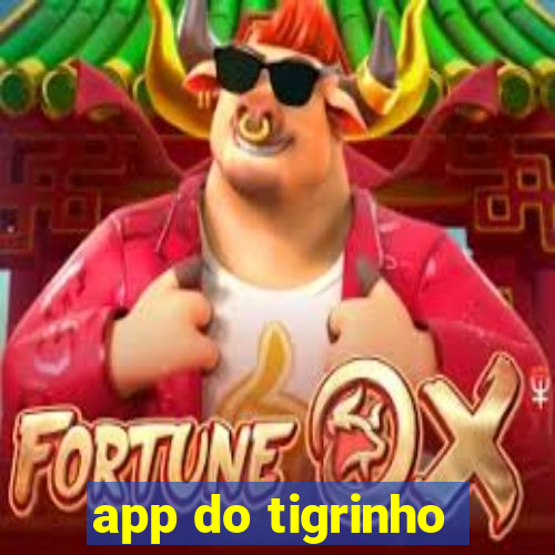 app do tigrinho